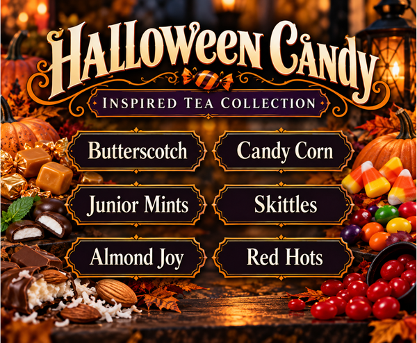 Halloween Candy Inspired Tea Collection featuring Butterscotch, Candy Corn, Junior Mints, Skittles, Almond Joy, and Red Hots.